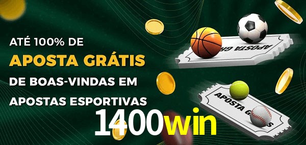 1400win Ate 100% de Aposta Gratis